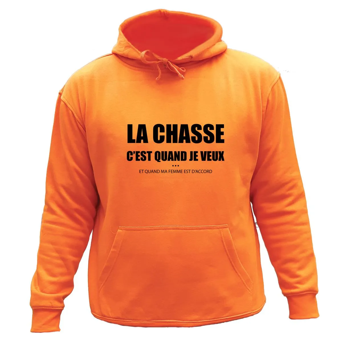 Sweat/pull de chasse – La chasse c’est quand je veux et quand ma femme est d’accord